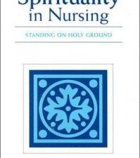 spirituality in nursing: standing on holy ground