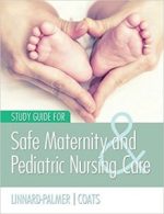 study guide for safe maternity & pediatric nursing care