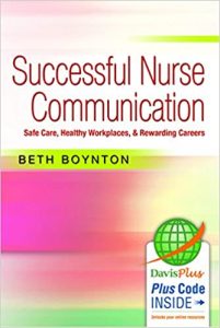 successful nurse communication: safe care, healthy workplaces & rewarding careers first edition