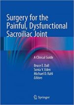 surgery for the painful, dysfunctional sacroiliac joint: a clinical guide
