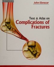 text & atlas on complications of fractures 1st edition