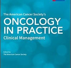 the american cancer society’s oncology in practice: clinical management