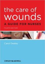 the care of wounds: a guide for nurses 4th edition