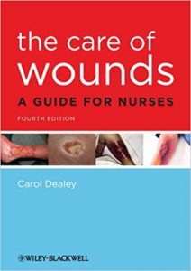 the care of wounds: a guide for nurses 4th edition