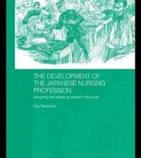 the development of the japanese nursing profession: adopting and adapting western influences