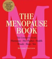 the menopause book: the complete guide: hormones, hot flashes, health, moods, sleep, sex, 2nd edition