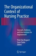 the organizational context of nursing practice: concepts, evidence, and interventions for improvement