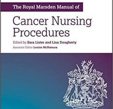 the royal marsden manual of cancer nursing procedures (royal marsden manual series) 1st edition