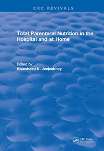 total parenteral nutrition in the hospital and at home