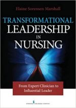 transformational leadership in nursing: from expert clinician to influential leader 1st edition