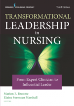 transformational leadership in nursing : from expert clinician to influential leader, third edition