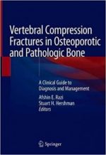 vertebral compression fractures in osteoporotic and pathologic bone: a clinical guide to diagnosis and management