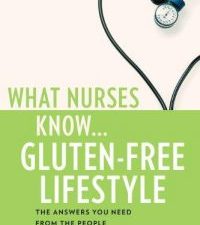 what nurses know… gluten free lifestyle