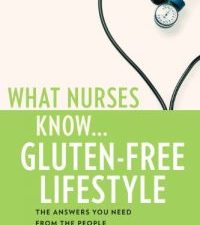 what nurses know…gluten free lifestyle