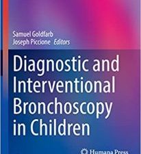 diagnostic and interventional bronchoscopy in children (respiratory medicine) 1st ed. 2021 edition