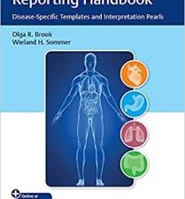 radiology structured reporting handbook: disease specific templates and interpretation pearls 1st edition