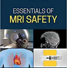 essentials of mri safety 1st edition