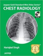 jaypee gold standard mini atlas series: chest radiology (anshan gold standard mini atlas) 1st edition