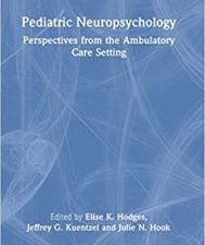 pediatric neuropsychology (studies on neuropsychology, neurology and cognition) 1st edition