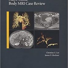 mayo clinic body mri case review (mayo clinic scientific press) 1st edition