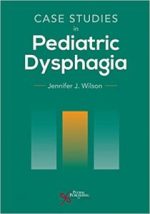 case studies in pediatric dysphagia first edition