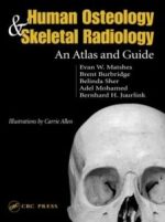 human osteology and skeletal radiology: an atlas and guide 1st edition