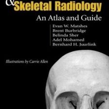 human osteology and skeletal radiology: an atlas and guide 1st edition