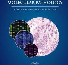diagnostic molecular pathology: a guide to applied molecular testing 1st edition