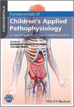 fundamentals of children’s applied pathophysiology: an essential guide for nursing and healthcare students
