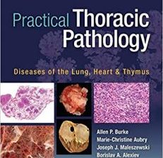 practical thoracic pathology: diseases of the lung, heart, and thymus first edition