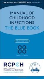 manual of childhood infection: the blue book (oxford specialist handbooks in paediatrics) 4th edition