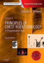 felson’s principles of chest roentgenology, a programmed text (goodman, felson’s principles of chest roentgenology) 4th edition