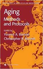 aging methods and protocols (methods in molecular medicine)