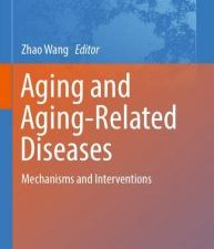 aging and aging related diseases: mechanisms and interventions