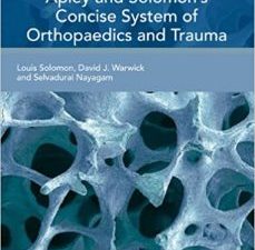 apley and solomon’s concise system of orthopaedics and trauma 4th edition