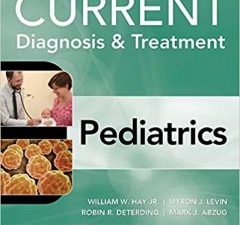current diagnosis and treatment pediatrics, 24th edition (may 2018 release)