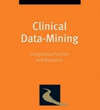 clinical data mining: integrating practice and research