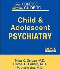 concise guide to child and adolescent psychiatry, fifth edition