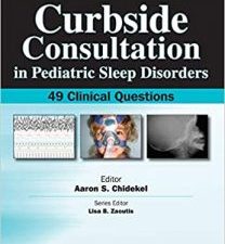 curbside consultation in pediatric sleep disorders: 49 clinical questions (curbside consultation in pediatrics) 1st edition