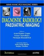 diagnostic radiology: paediatric imaging (aiims mamc pgi imaging series) by jaypee brothers medical pub (2011 11 30)