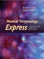medical terminology express: a short course approach by body system, 2nd edition