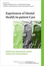 experience mental heal in pat care: narratives from service users, carers and professionals