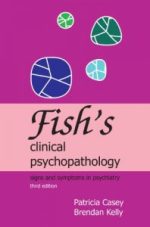fish’s clinical psychopathology: signs and symptoms in psychiatry