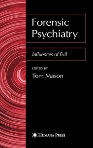 forensic psychiatry : influences of evil