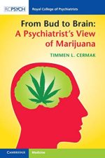 from bud to brain: a psychiatrist’s view of marijuana