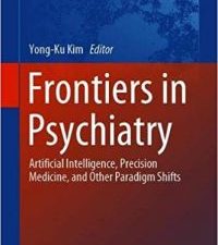 frontiers in psychiatry: artificial intelligence, precision medicine, and other paradigm shifts