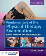 fundamentals of the physical therapy examination: patient interview and tests & measures – 2nd edition