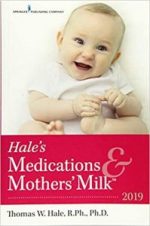 hale’s medications & mothers’ milk™️ 2019 18th edition