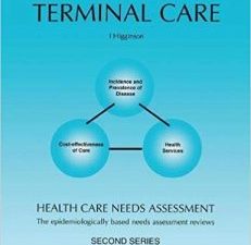 health care needs assessment: the epidemiologically based needs assessment reviews: palliative and terminal care