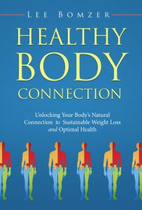 healthy body connection: unlocking your body’s natural connection to sustainable weight loss and optimal health
